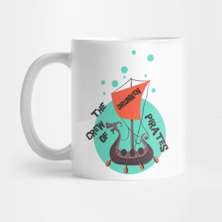 The Crew Of Drunken Pirates Mug